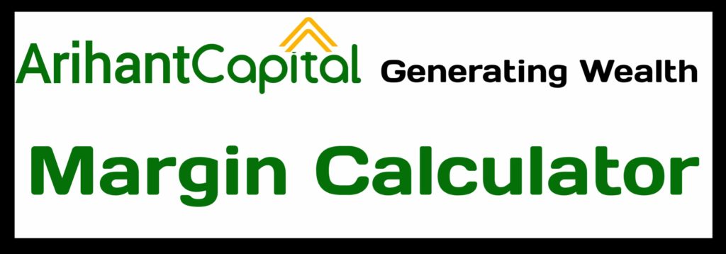 Arihant Capital Margin Calculator Online