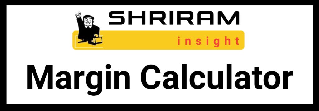 Shriram insight Margin Calculator Online