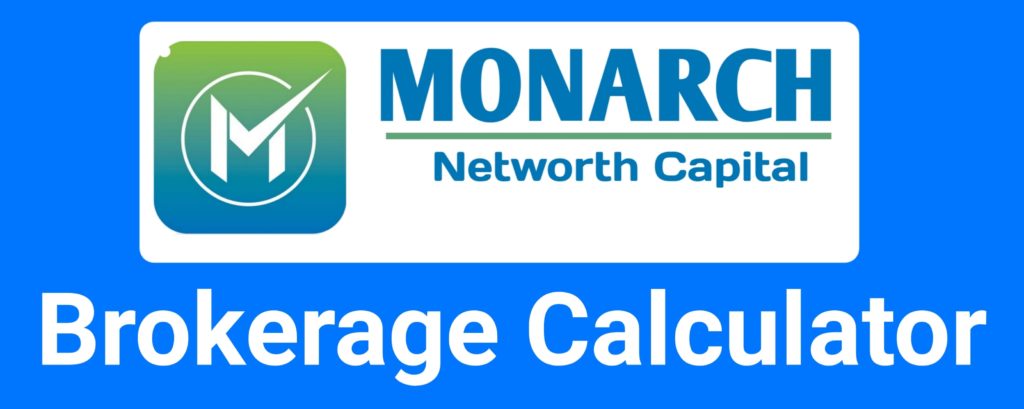Monarch Brokerage Calculator Online