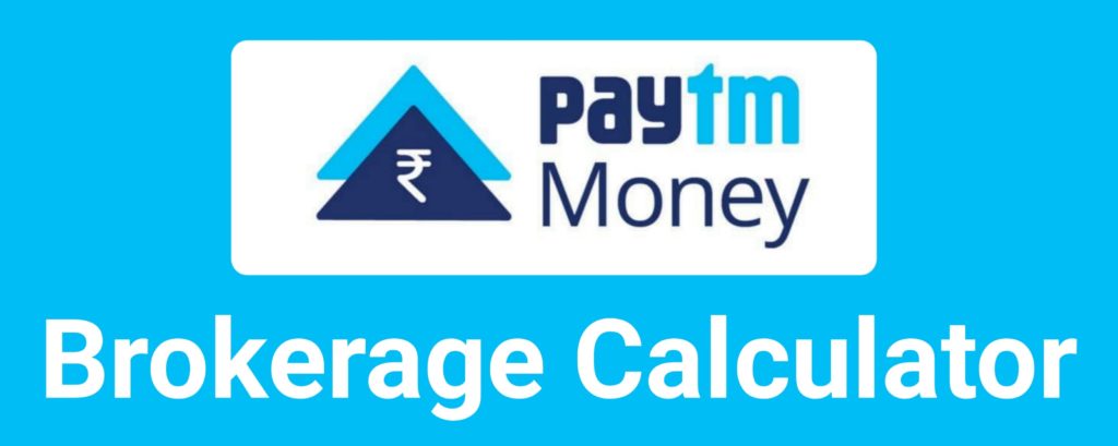 Paytm Money Brokerage Calculator Online