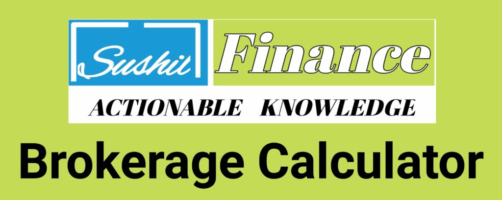 Sushil Finance Brokerage Calculator Online