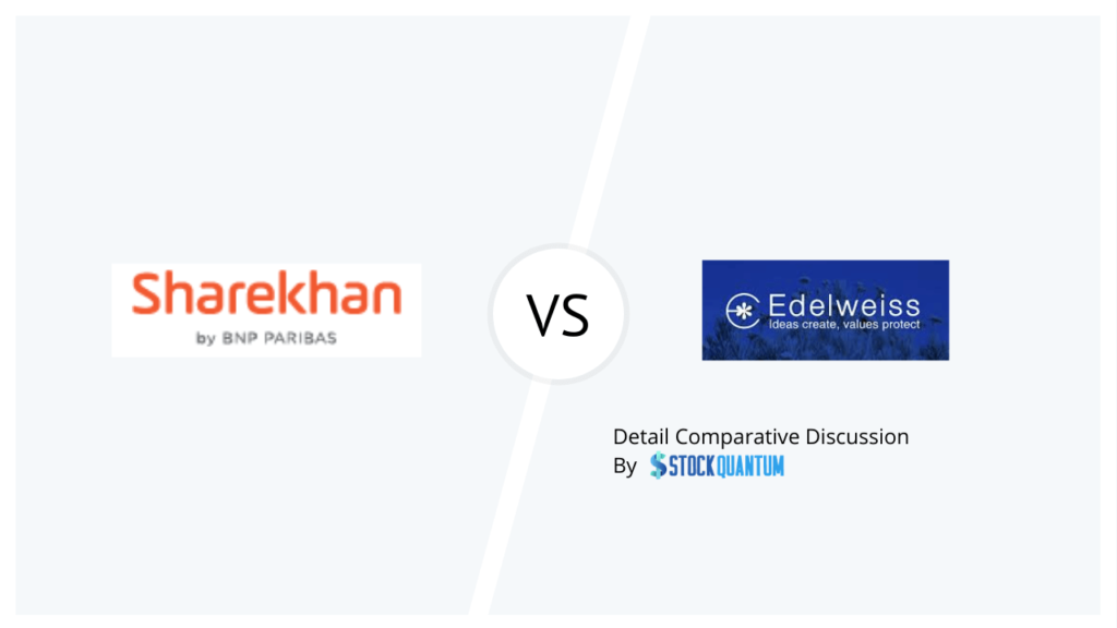 Sharekhan Vs Edelweiss Review