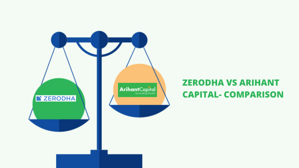 Zerodha Vs Arihant Capital Comparison