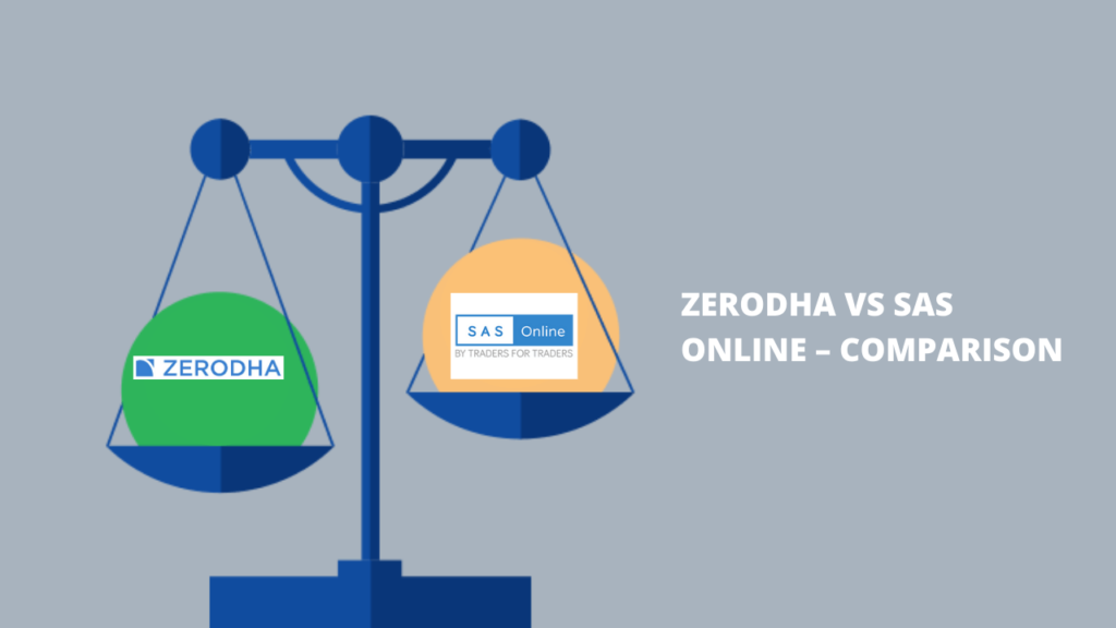 Zerodha Vs SAS Online Comparison