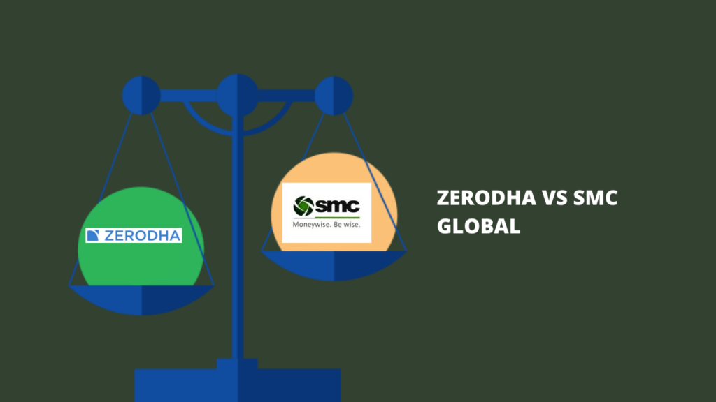 Zerodha Vs SMC Global Comparison