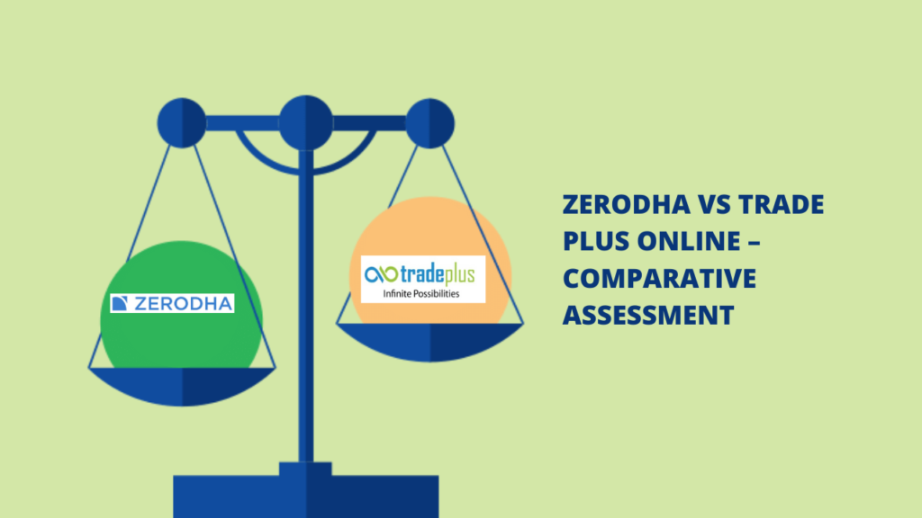 Zerodha Vs Trade Plus Online Comparison