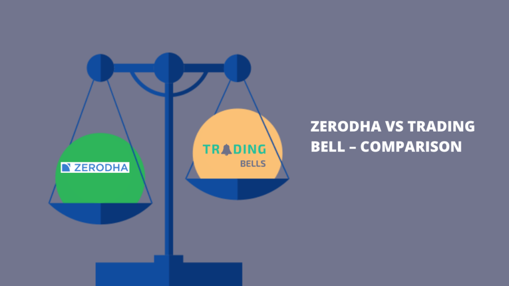 Zerodha Vs Trading Bell Comparison