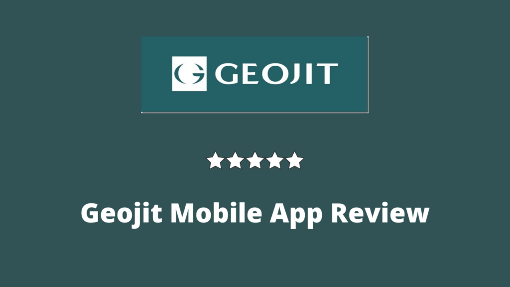 Geojit Mobile App Review