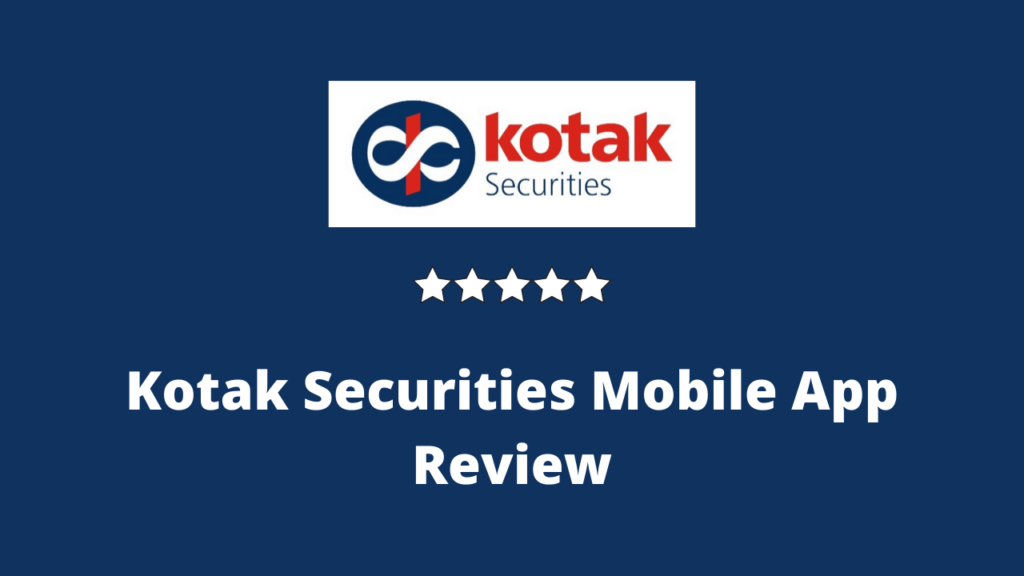 Kotak Securities Mobile App Review