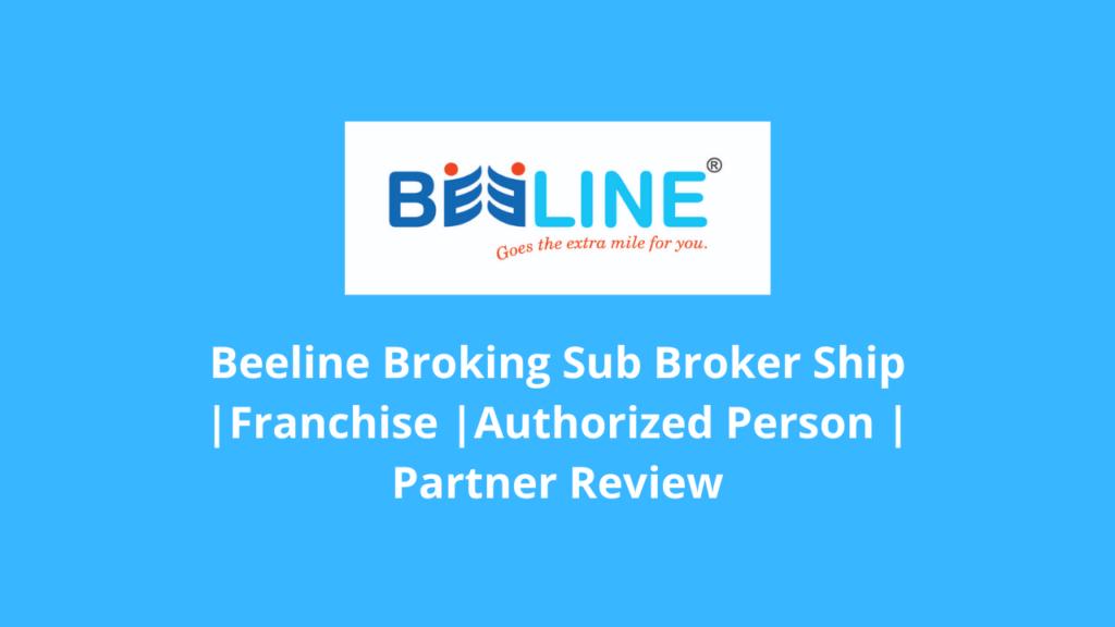 Beeline Broking Sub Broker Review