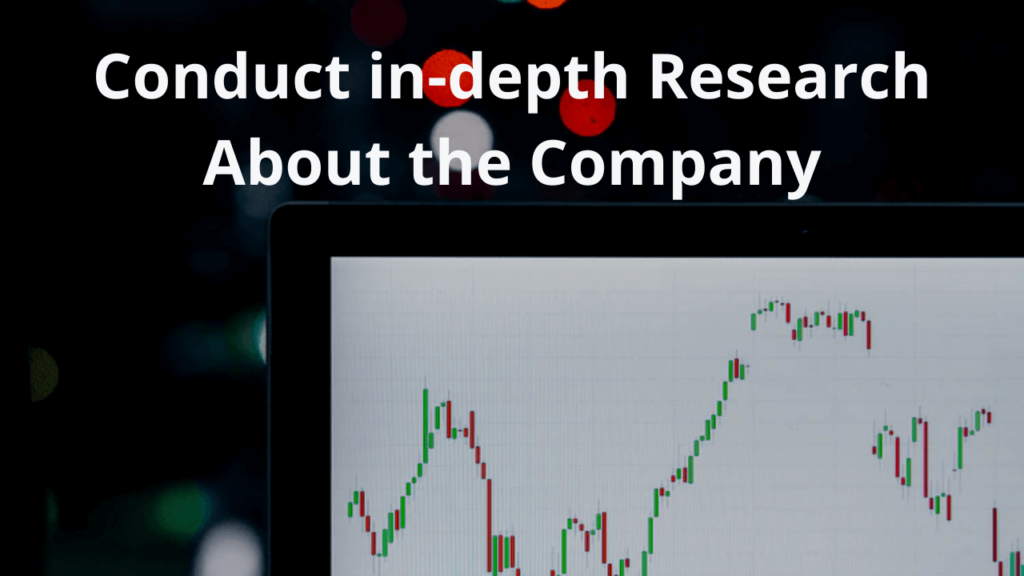 Conduct in-depth Research About the Company